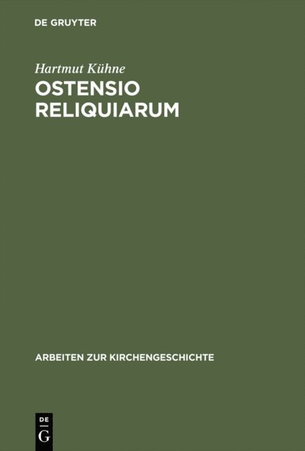 Hartmut Kuhne - Ostensio reliquiarum, E-bok
