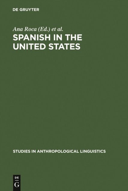 John M. Lipski, Ana Roca - Spanish in the United States, E-bok
