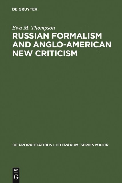 Ewa M. Thompson - Russian Formalism and Anglo-American New Criticism, E-bok