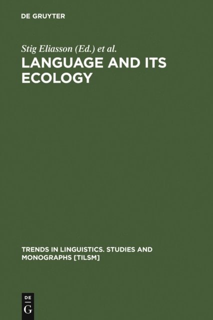 Ernst H. Jahr, Stig Eliasson - Language and its Ecology, E-bok