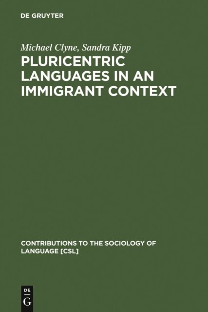 Sandra Kipp, Michael Clyne - Pluricentric Languages in an Immigrant Context, E-bok