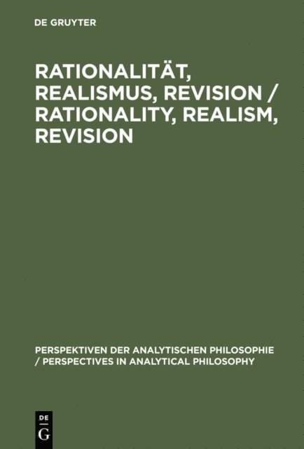 Julian Nida-Rumelin - Rationalität, Realismus, Revision / Rationality, Realism, Revision, E-bok
