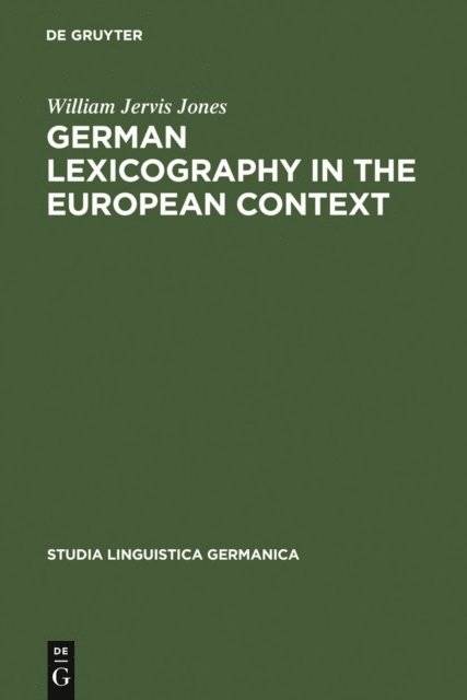 William Jervis Jones - German Lexicography in the European Context, E-bok