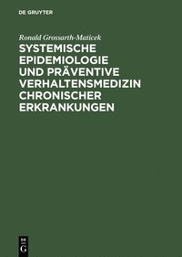 Systemische Epidemiologie und prÃ¿ventive Verhaltensmedizin chronischer Erkrankungen