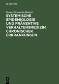 Systemische Epidemiologie und prÃ¿ventive Verhaltensmedizin chronischer Erkrankungen