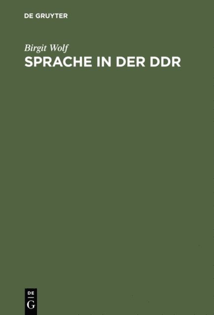 Birgit Wolf - Sprache in der DDR, E-bok