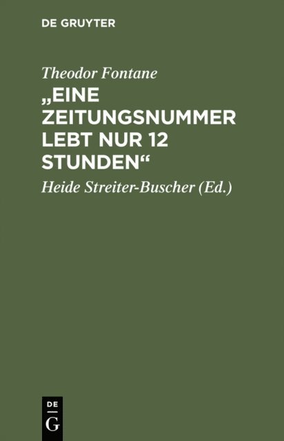 Theodor Fontane, Heide Streiter-Buscher - "Eine Zeitungsnummer lebt nur 12 Stunden", E-bok