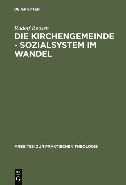 Rudolf Roosen - Die Kirchengemeinde - Sozialsystem im Wandel, E-bok