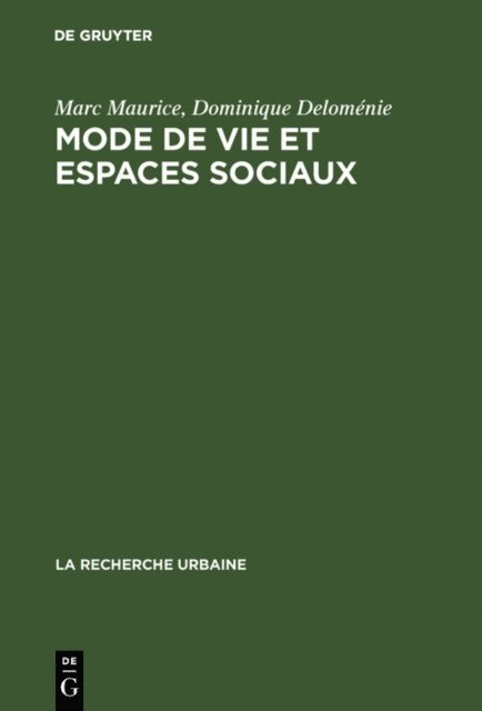 Dominique Delomenie, Marc Maurice - Mode de vie et espaces sociaux, E-bok