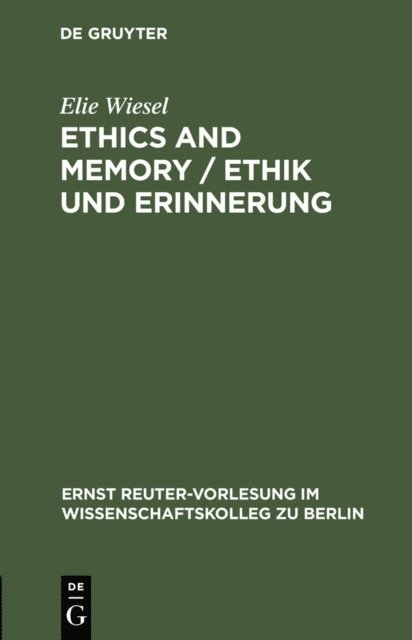Elie Wiesel - Ethics and Memory / Ethik und Erinnerung, E-bok