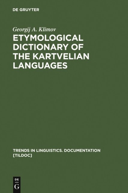 Georgij A. Klimov - Etymological Dictionary of the Kartvelian Languages, E-bok