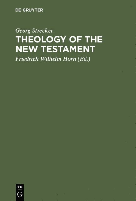 Georg Strecker, Friedrich Wilhelm Horn - Theology of the New Testament, E-bok
