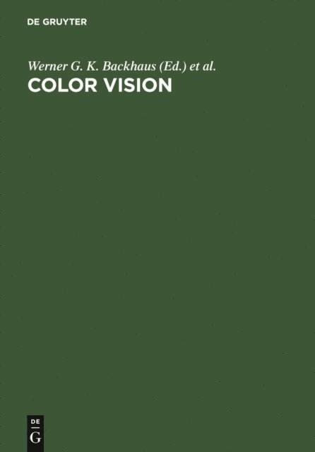 John S. Werner, Reinhold Kliegl, Werner G. K. Backhaus - Color Vision, E-bok