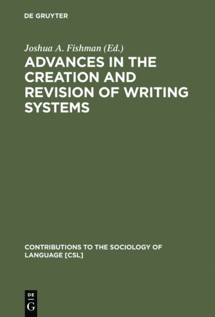 Joshua A. Fishman - Advances in the Creation and Revision of Writing Systems, E-bok