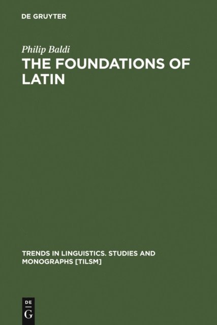 Philip Baldi - Foundations of Latin, E-bok
