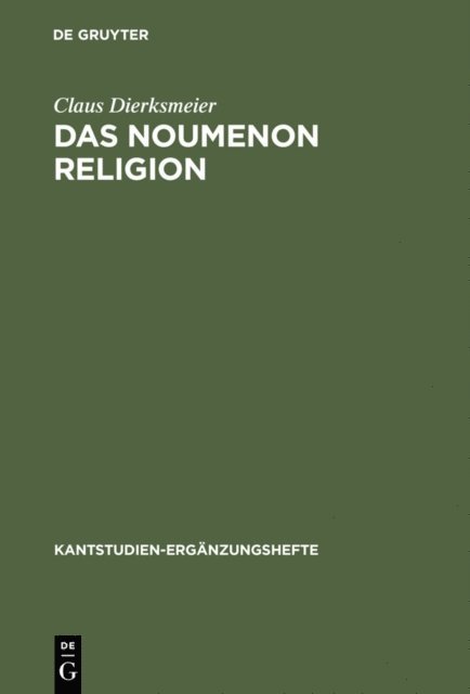 Claus Dierksmeier - Das Noumenon Religion, E-bok