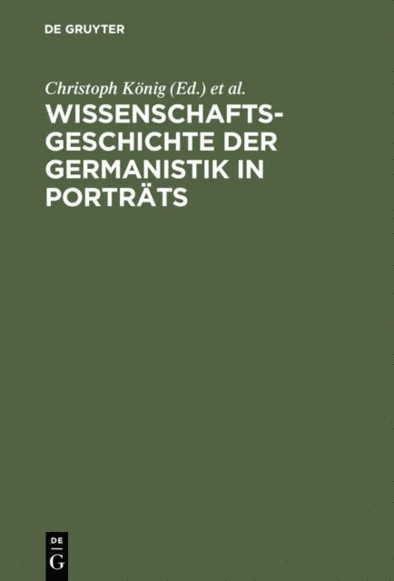 Werner Rocke, Hans-Harald Muller, Christoph Konig - Wissenschaftsgeschichte der Germanistik in Porträts, E-bok
