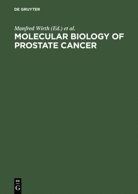 S. Kuptz, B. Schmitz-Drager, J. E. Altwein, Manfred Wirth - Molecular Biology of Prostate Cancer, E-bok