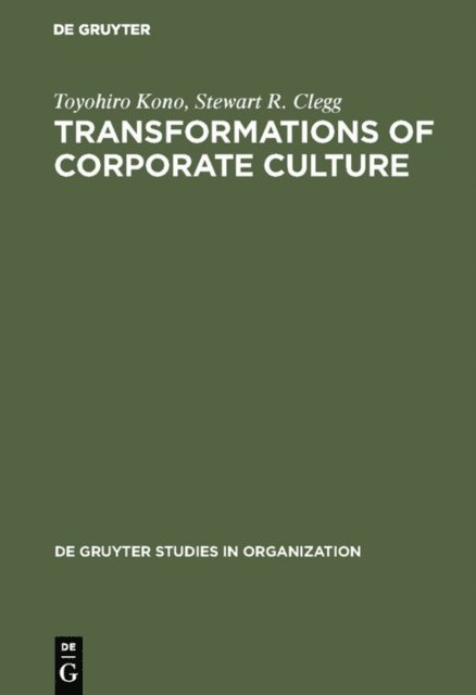 Stewart R. Clegg, Toyohiro Kono - Transformations of Corporate Culture, E-bok