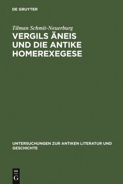 Tilman Schmit-Neuerburg - Vergils Äneis und die antike Homerexegese, E-bok