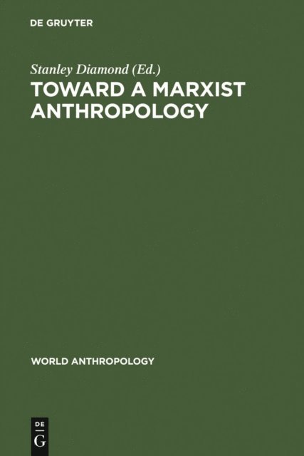 Stanley Diamond - Toward a Marxist Anthropology, E-bok