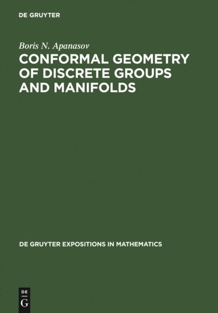 Boris N. Apanasov - Conformal Geometry of Discrete Groups and Manifolds, E-bok