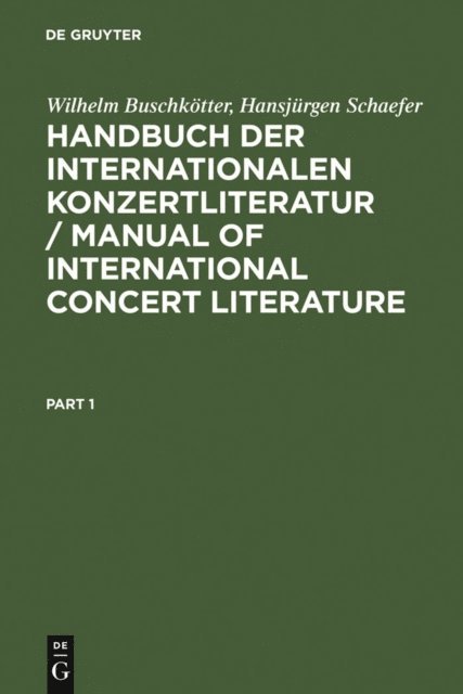 Hansjurgen Schaefer, Wilhelm Buschkotter - Handbuch der Internationalen Konzertliteratur / Manual of International Concert Literature, E-bok