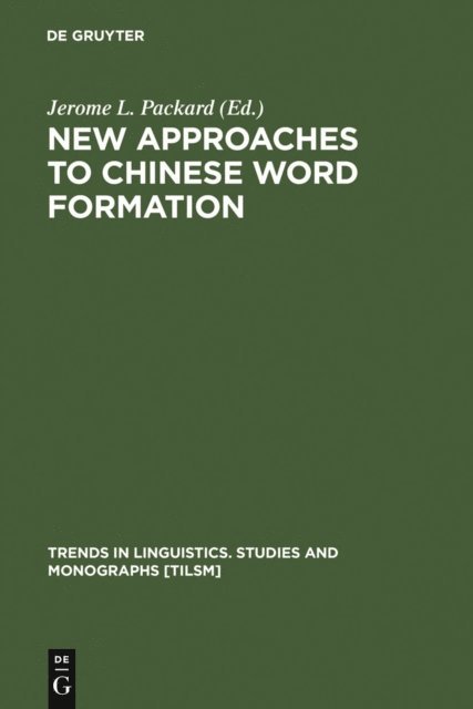 Jerome L. Packard - New Approaches to Chinese Word Formation, E-bok