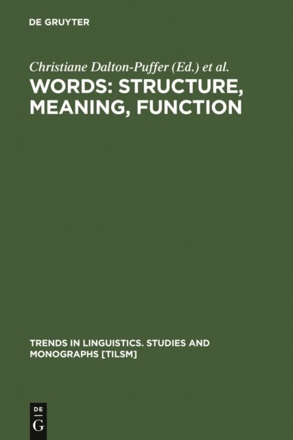 Nikolaus Ritt, Christiane Dalton-Puffer - Words: Structure, Meaning, Function, E-bok