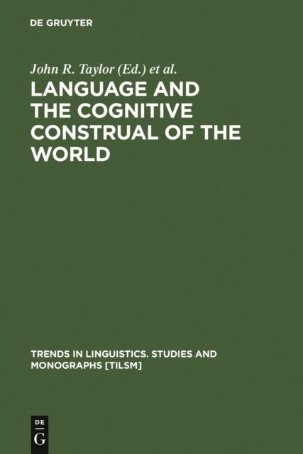 Robert E. MacLaury, John R. Taylor - Language and the Cognitive Construal of the World, E-bok