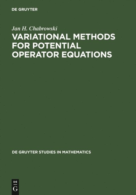 Jan H. Chabrowski - Variational Methods for Potential Operator Equations, E-bok