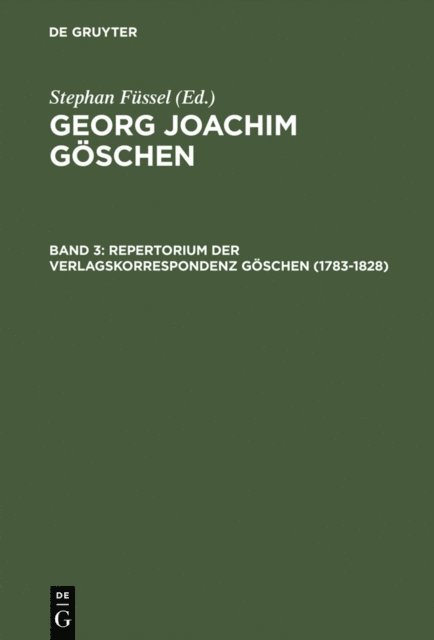 Sabine Doering - Repertorium der Verlagskorrespondenz Göschen (1783–1828), E-bok