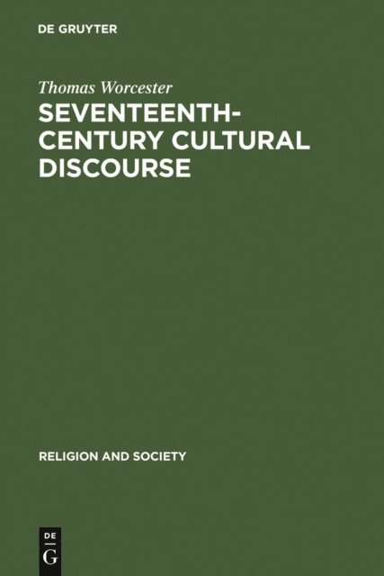 Thomas Worcester - Seventeenth-Century Cultural Discourse, E-bok