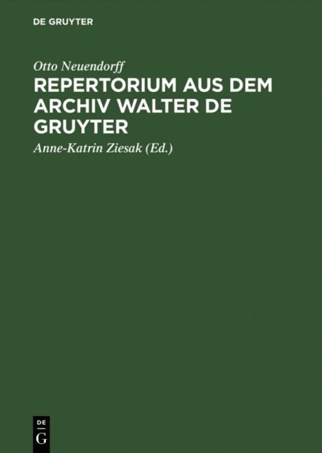 Otto Neuendorff, Anne-Katrin Ziesak - Repertorium aus dem Archiv Walter de Gruyter, E-bok