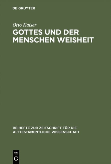 Otto Kaiser - Gottes und der Menschen Weisheit, E-bok
