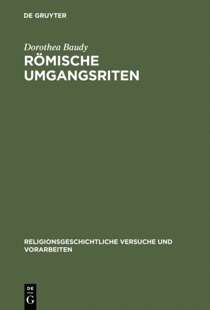Dorothea Baudy - Römische Umgangsriten, E-bok