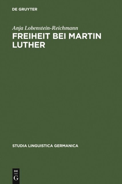 Anja Lobenstein-Reichmann - Freiheit bei Martin Luther, E-bok