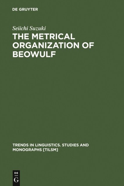 Seiichi Suzuki - Metrical Organization of Beowulf, E-bok