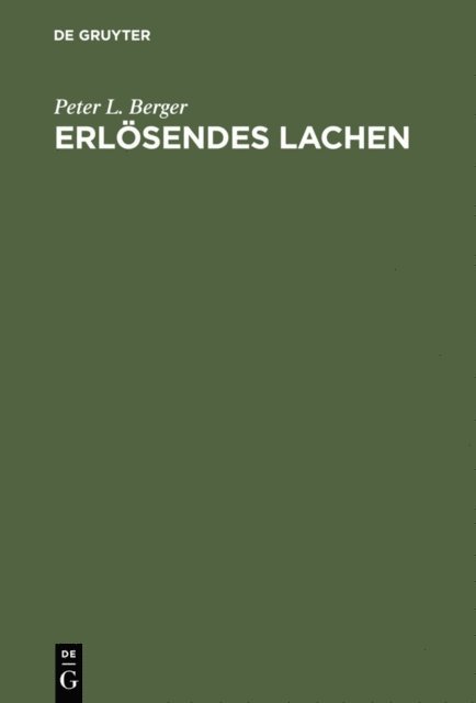 Peter L. Berger - Erlösendes Lachen, E-bok