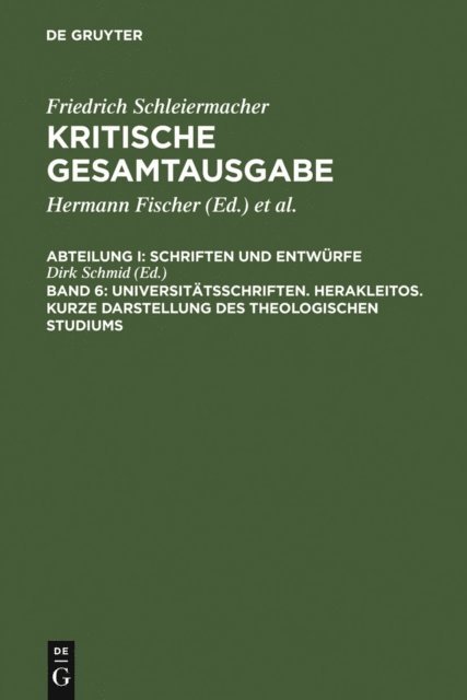 Dirk Schmid - Universitätsschriften. Herakleitos. Kurze Darstellung des theologischen Studiums, E-bok
