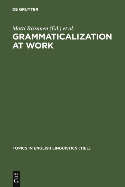Kirsi Heikkonen, Merja Kyto, Matti Rissanen - Grammaticalization at Work, E-bok