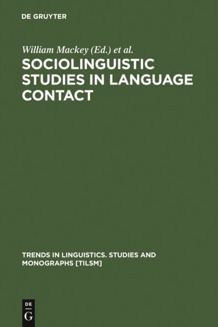 Jacob Ornstein, William Mackey - Sociolinguistic Studies in Language Contact, E-bok