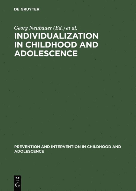 Klaus Hurrelmann, Georg Neubauer - Individualization in Childhood and Adolescence, E-bok