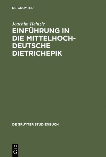 Joachim Heinzle - Einführung in die mittelhochdeutsche Dietrichepik, E-bok