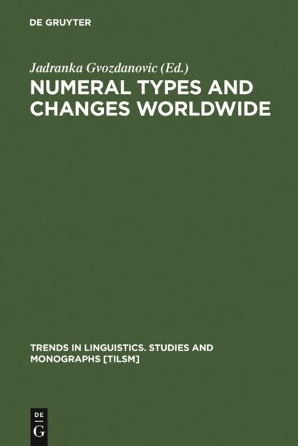 Jadranka Gvozdanovic - Numeral Types and Changes Worldwide, E-bok