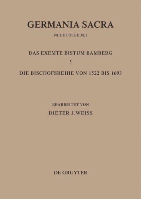 Dieter J. Weiss - Die Bistümer der Kirchenprovinz Mainz: Das exemte Bistum Bamberg 3: Die Bischofsreihe von 1522 bis 1693, E-bok