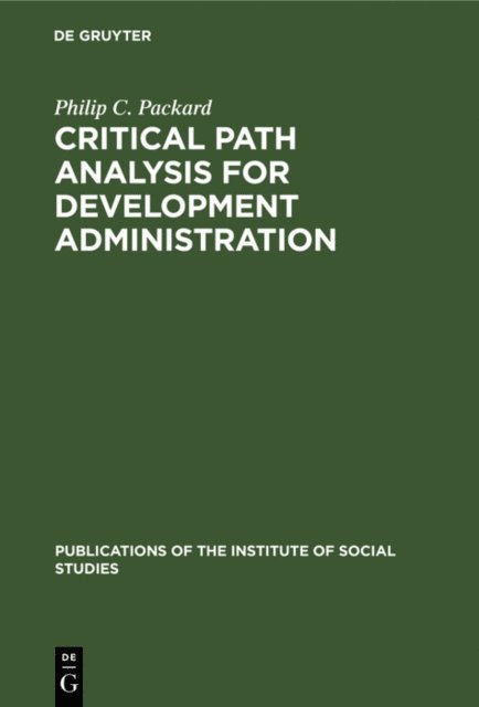 Philip C. Packard - Critical path analysis for development administration, E-bok