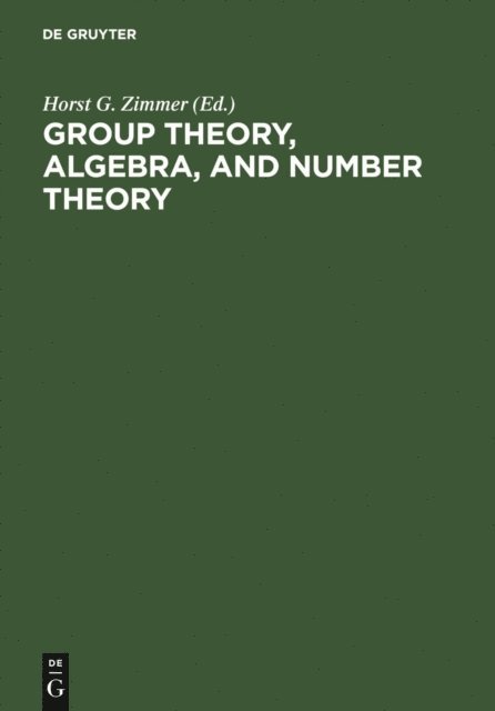 Horst G. Zimmer - Group Theory, Algebra, and Number Theory, E-bok