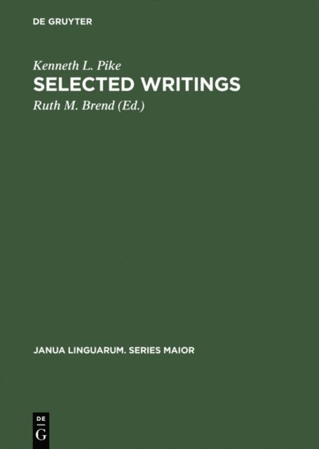 Kenneth L. Pike, Ruth M. Brend - Selected Writings, E-bok