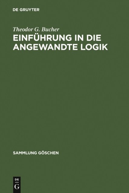 Theodor G. Bucher - Einführung in die angewandte Logik, E-bok